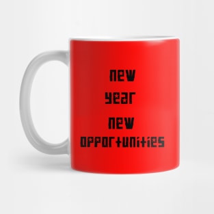 new year new opportunities Mug